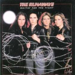 The Runaways : Waitin' for the Night